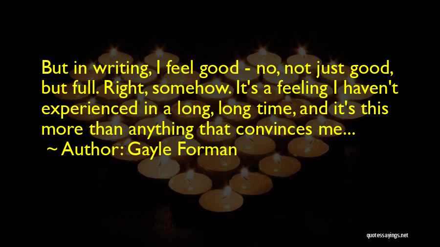 No Feeling Good Quotes By Gayle Forman