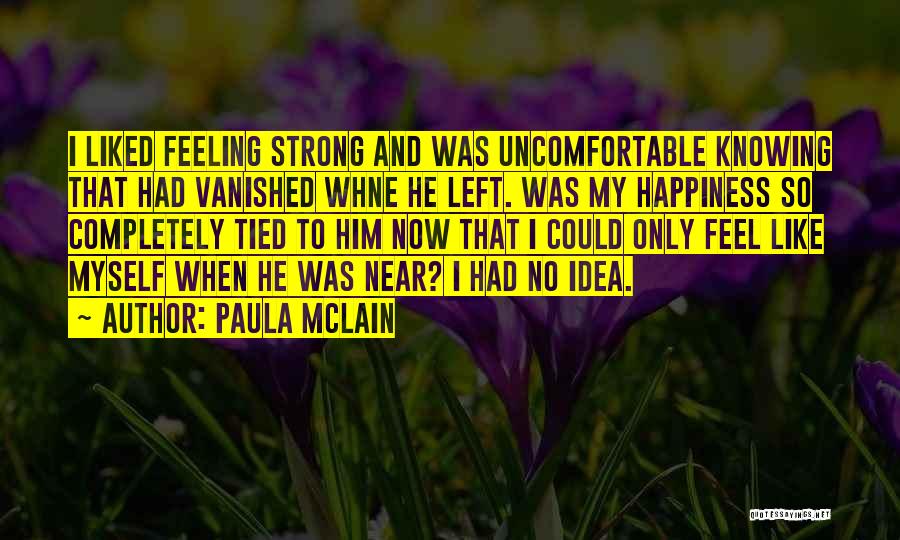No Feeling Left Quotes By Paula McLain