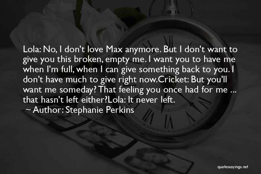 No Feeling Left Quotes By Stephanie Perkins