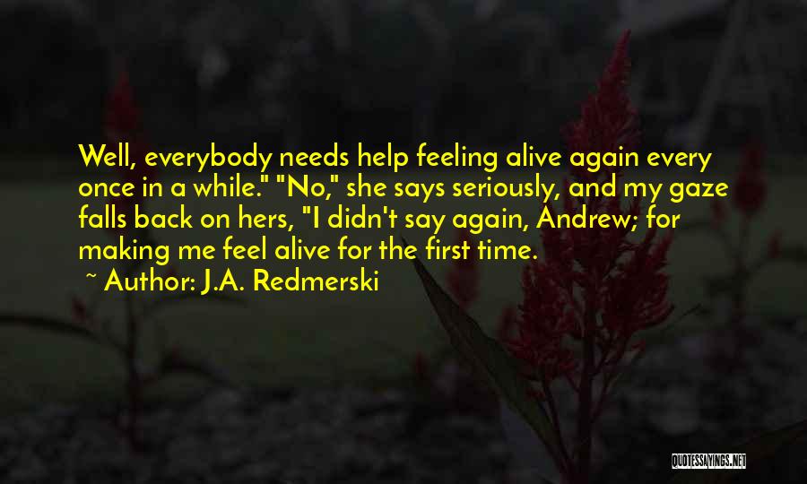No Feeling Well Quotes By J.A. Redmerski