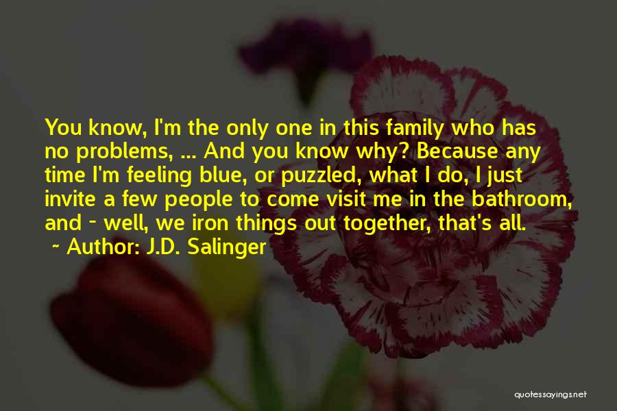 No Feeling Well Quotes By J.D. Salinger