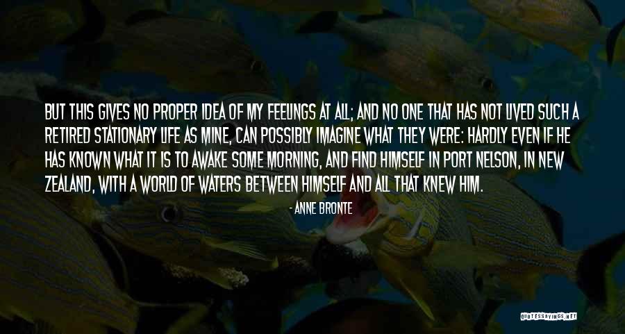 No Feelings At All Quotes By Anne Bronte