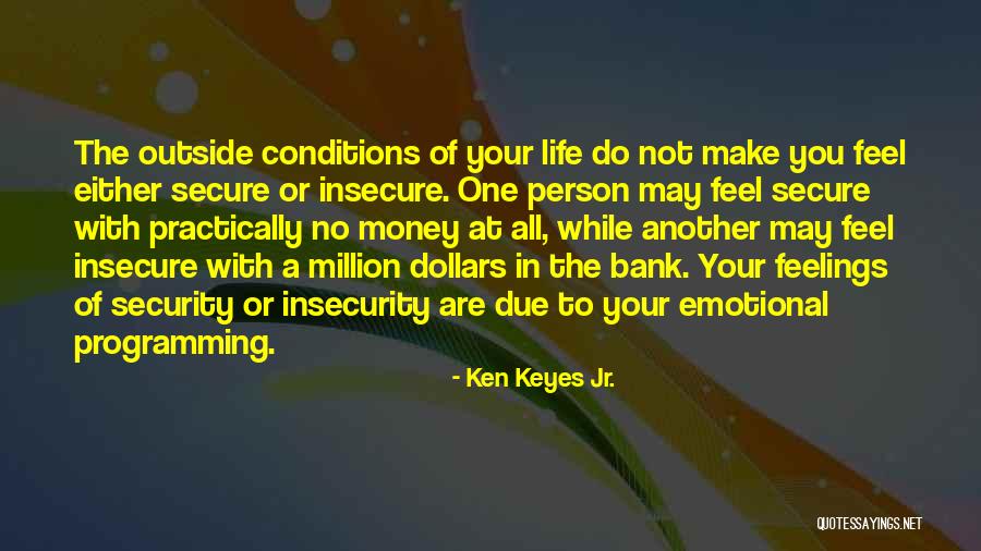 No Feelings At All Quotes By Ken Keyes Jr.