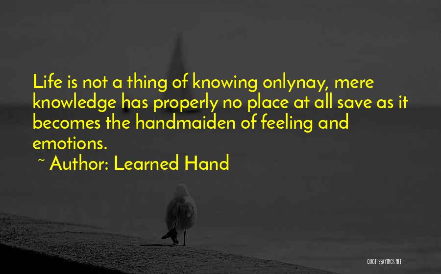 No Feelings At All Quotes By Learned Hand