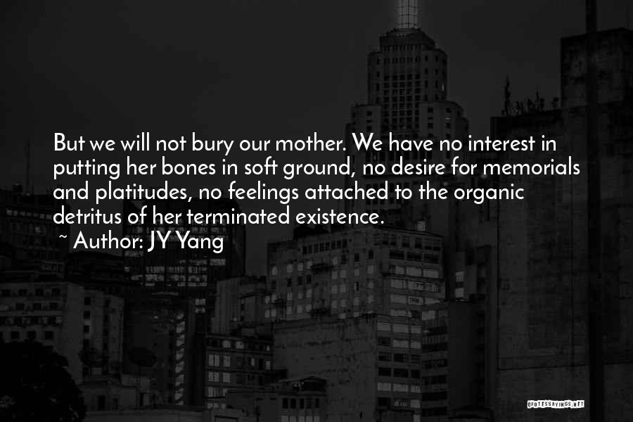 No Feelings Attached Quotes By JY Yang