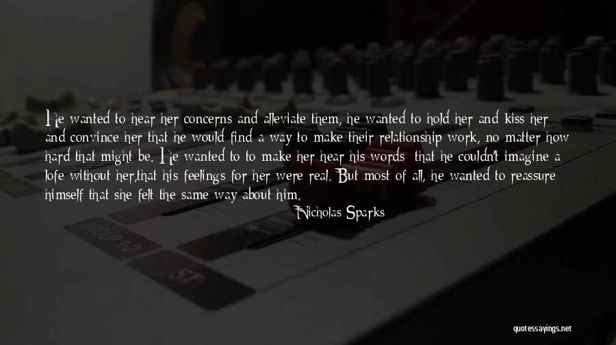No Feelings For Him Quotes By Nicholas Sparks No Feelings For Him Quotes By Nicholas Sparks