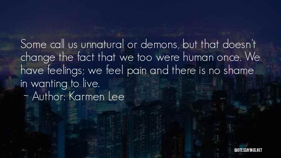 No Feelings No Pain Quotes By Karmen Lee