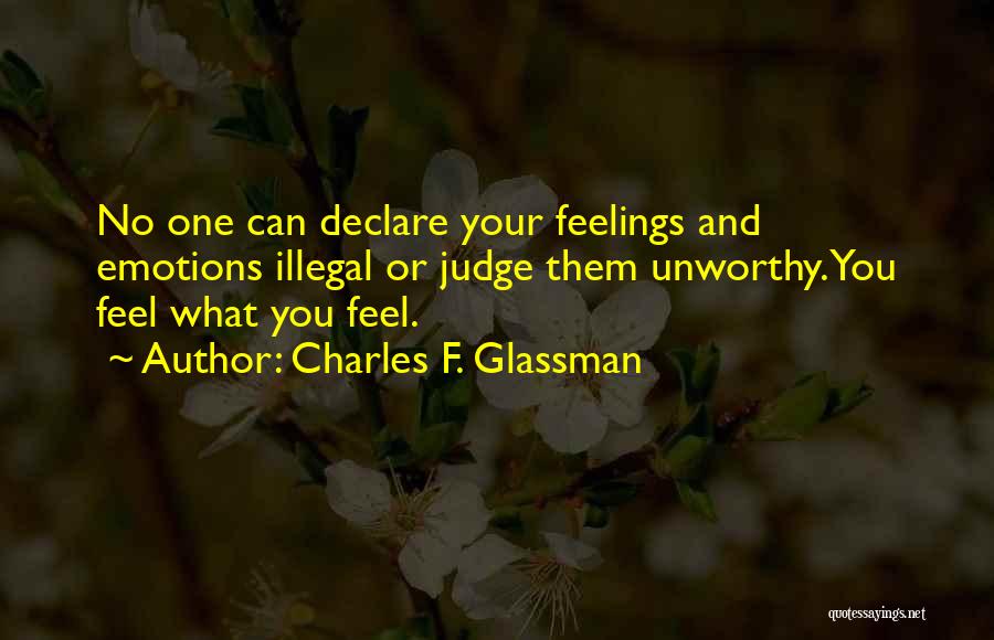 No Feelings Quotes By Charles F. Glassman