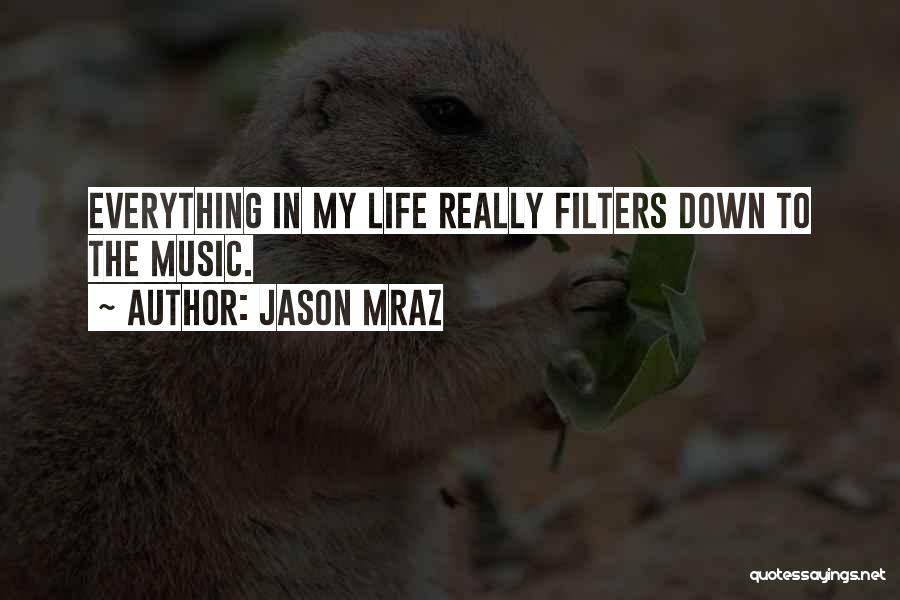 No Filters Quotes By Jason Mraz