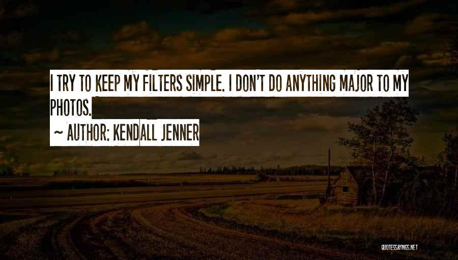 No Filters Quotes By Kendall Jenner