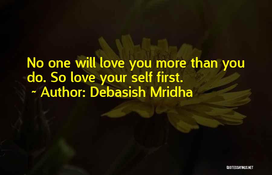 No First Love Quotes By Debasish Mridha