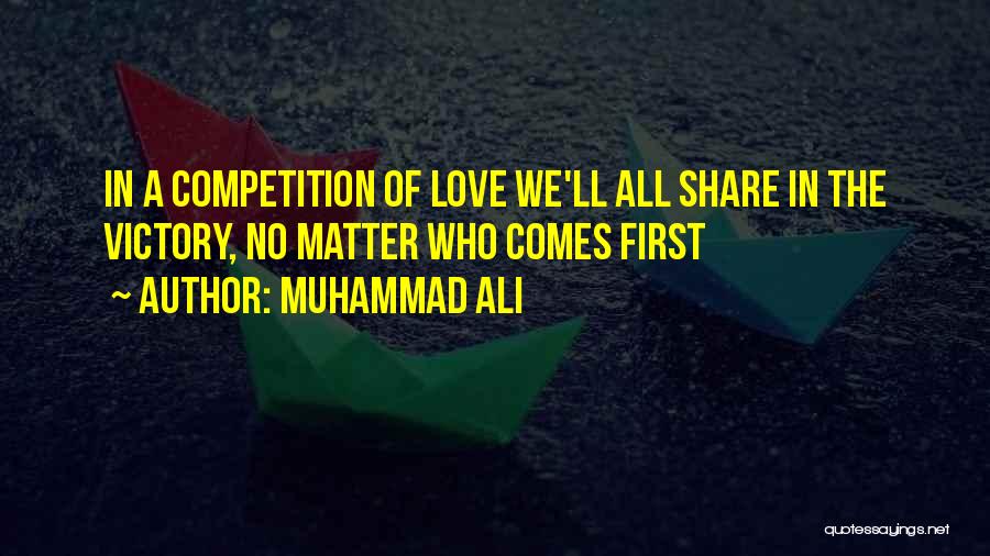 No First Love Quotes By Muhammad Ali