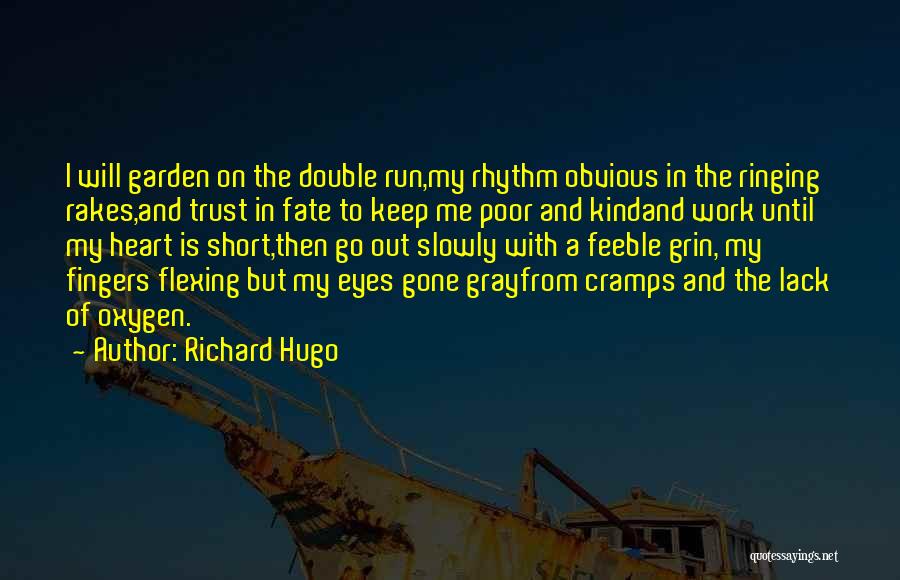 No Flexing Quotes By Richard Hugo