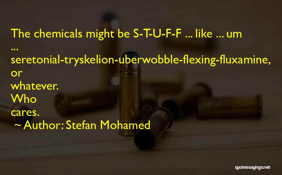 No Flexing Quotes By Stefan Mohamed