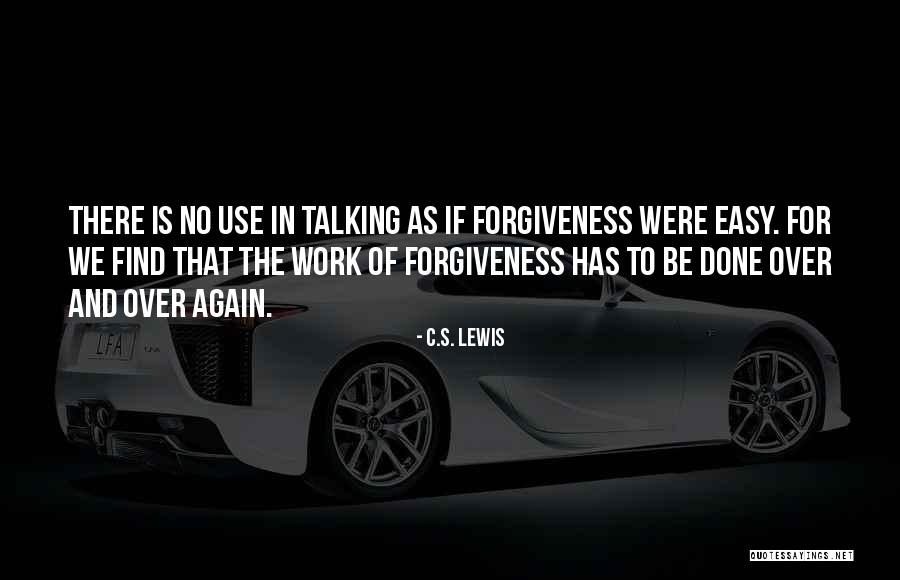 No Forgiveness Quotes By C.S. Lewis No Forgiveness Quotes By C.S. Lewis