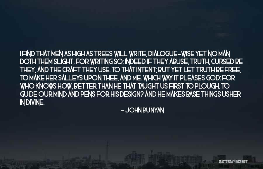 No Free Design Quotes By John Bunyan No Free Design Quotes By John Bunyan