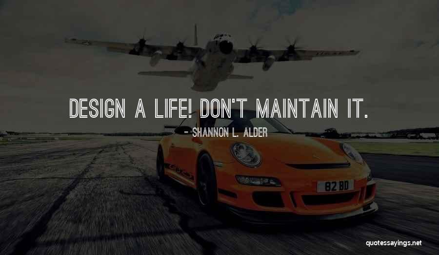 No Free Design Quotes By Shannon L. Alder No Free Design Quotes By Shannon L. Alder