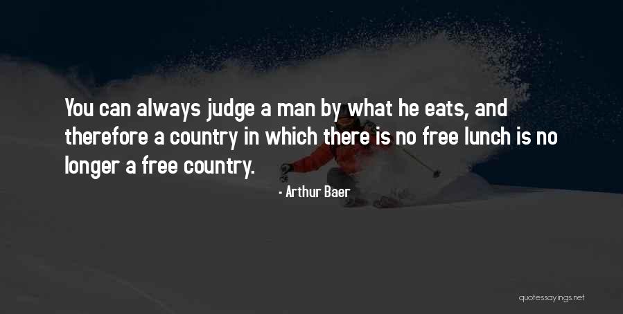 No Free Lunch Quotes By Arthur Baer No Free Lunch Quotes By Arthur Baer