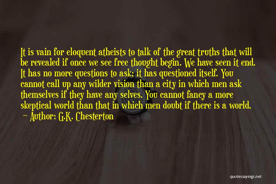 No Free Will Quotes By G.K. Chesterton