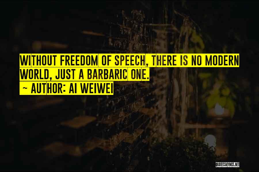 No Freedom Of Speech Quotes By Ai Weiwei