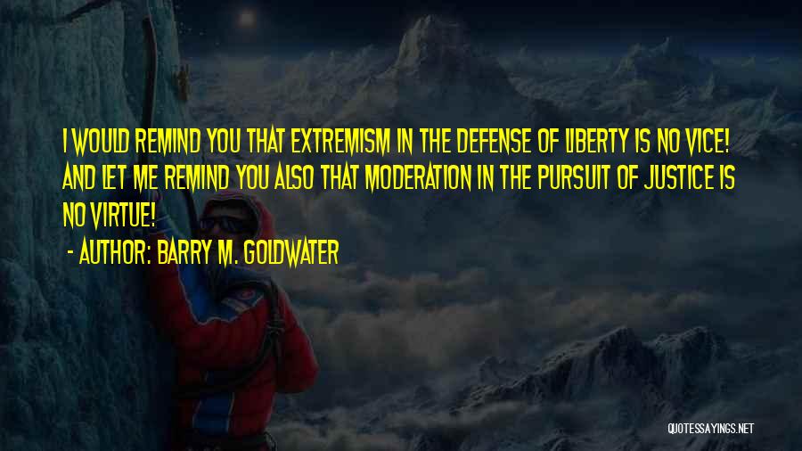 No Freedom Of Speech Quotes By Barry M. Goldwater