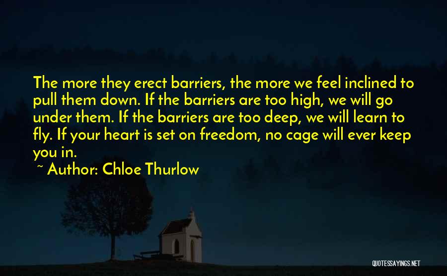 No Freedom Of Speech Quotes By Chloe Thurlow