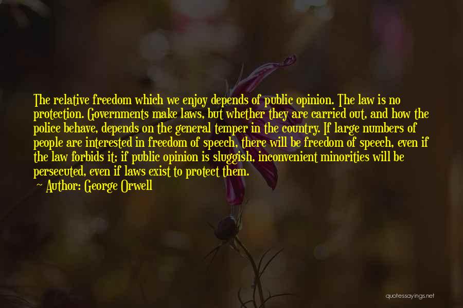 No Freedom Of Speech Quotes By George Orwell