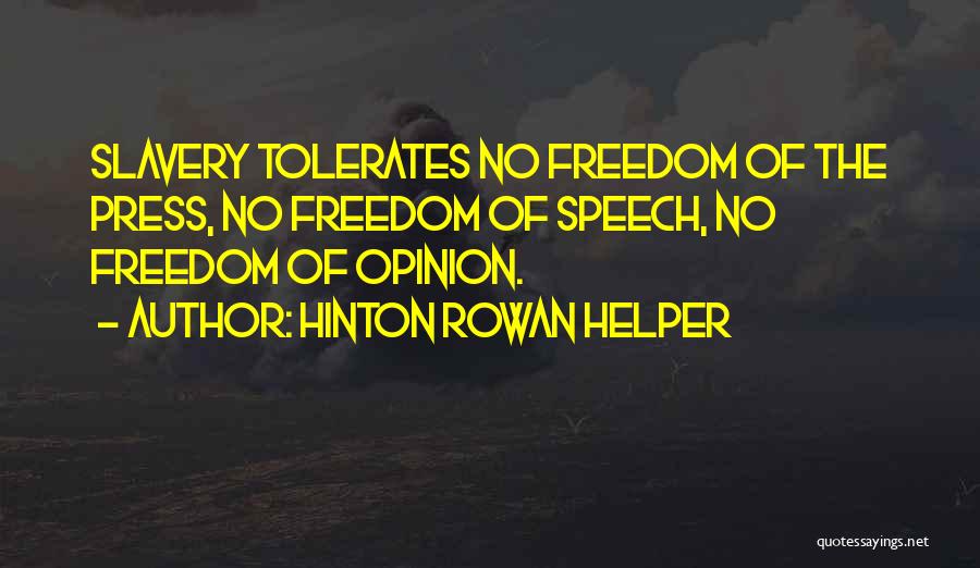 No Freedom Of Speech Quotes By Hinton Rowan Helper
