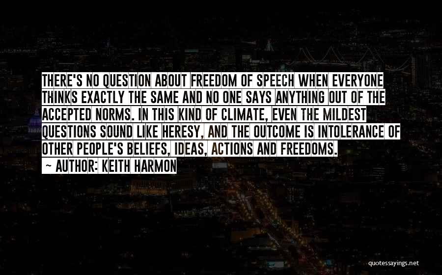 No Freedom Of Speech Quotes By Keith Harmon