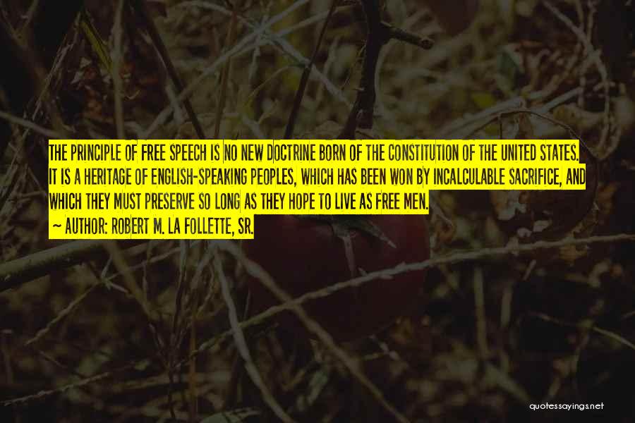 No Freedom Of Speech Quotes By Robert M. La Follette, Sr.