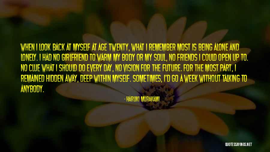 No Friends No Girlfriend Quotes By Haruki Murakami No Friends No Girlfriend Quotes By Haruki Murakami