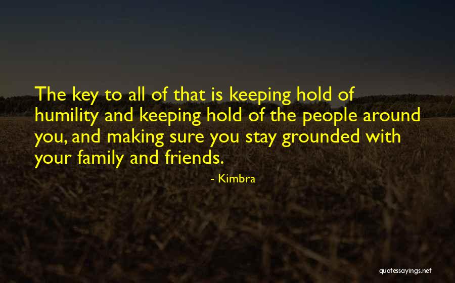 No Friends Only Family Quotes By Kimbra