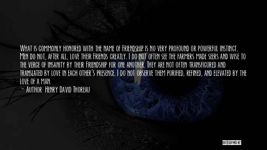 No Friendship Quotes By Henry David Thoreau