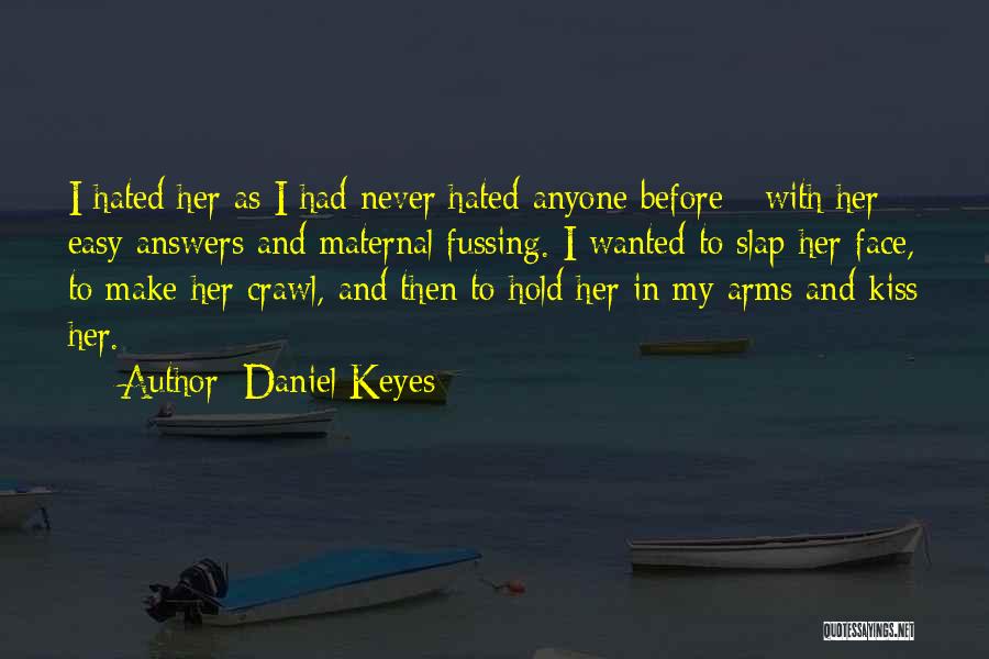 No Fussing Quotes By Daniel Keyes