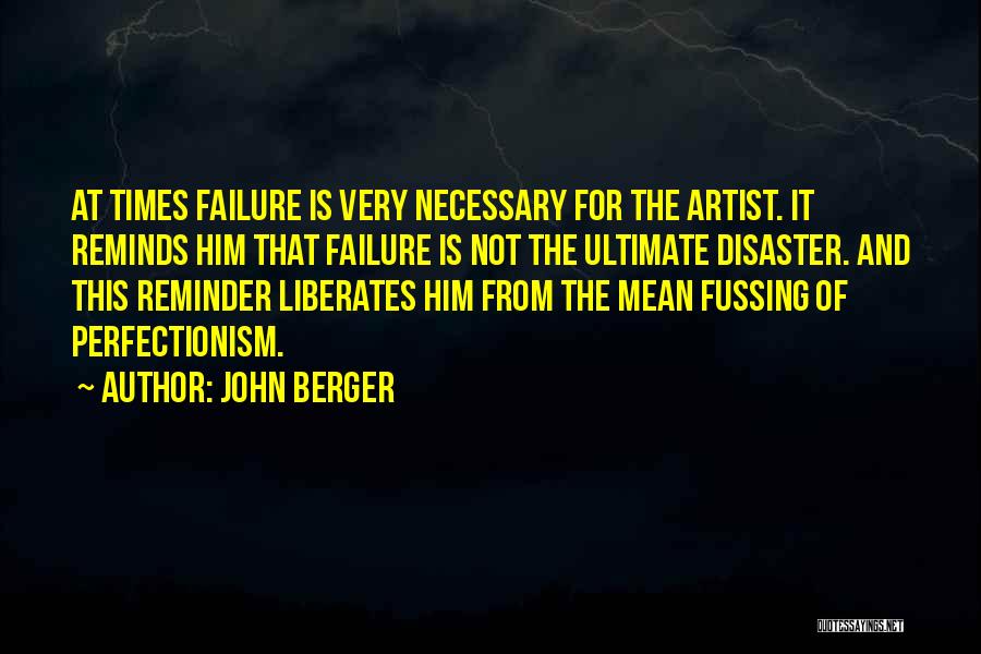 No Fussing Quotes By John Berger