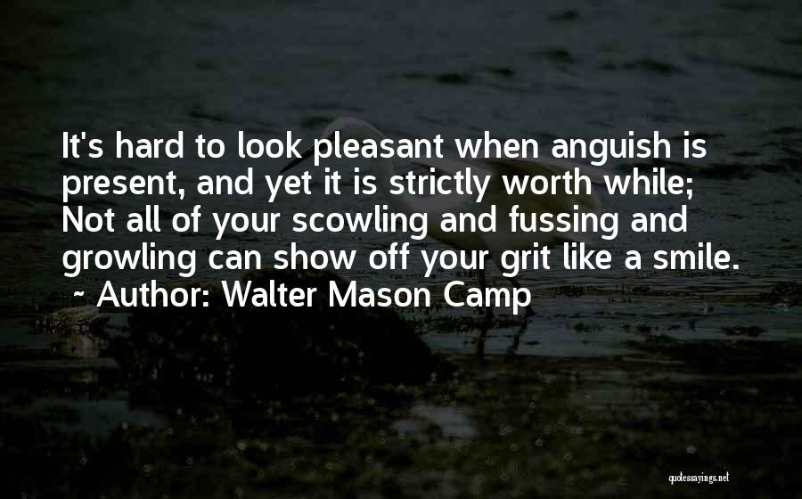 No Fussing Quotes By Walter Mason Camp