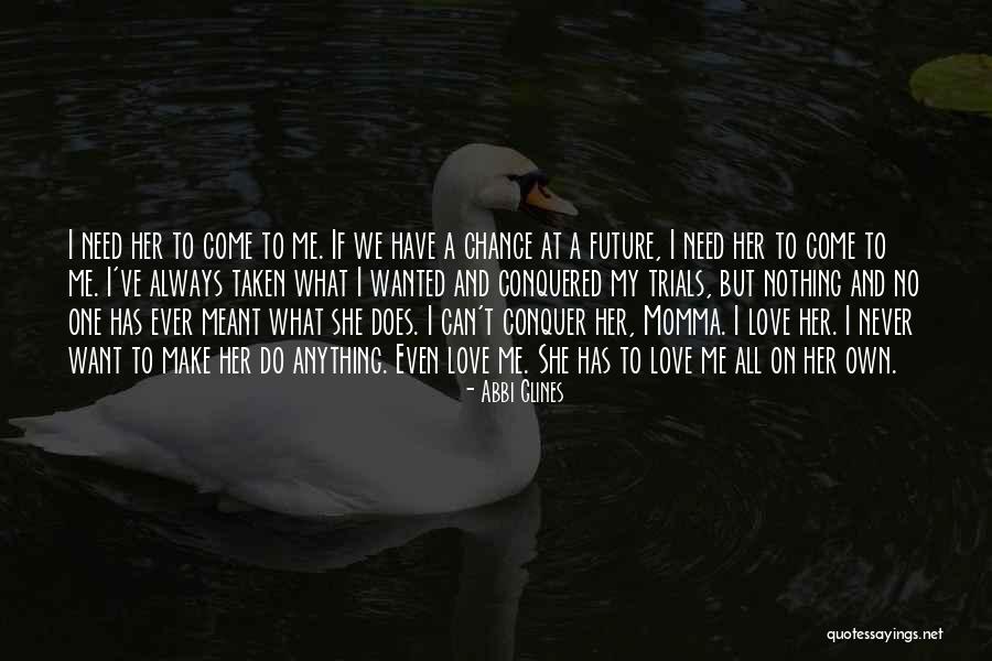 No Future Love Quotes By Abbi Glines