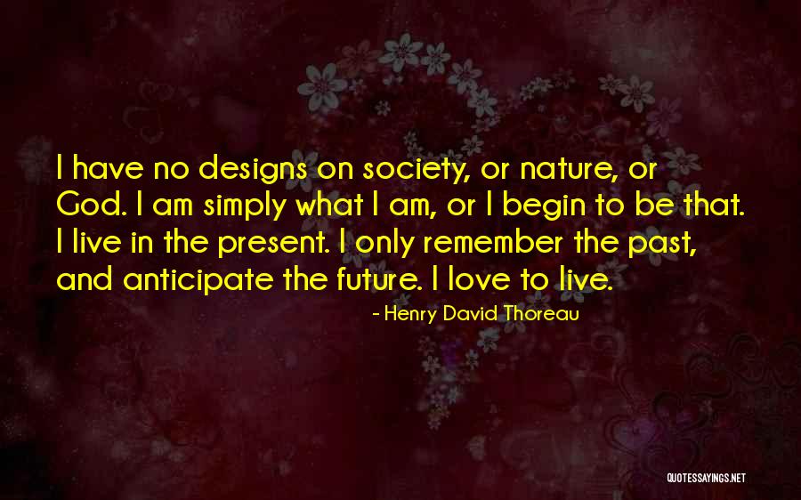 No Future Love Quotes By Henry David Thoreau