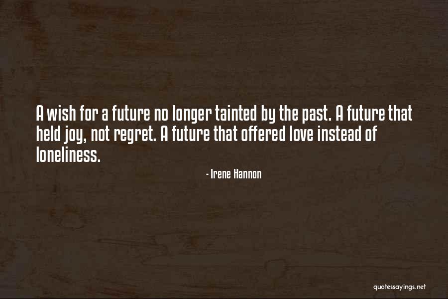 No Future Love Quotes By Irene Hannon