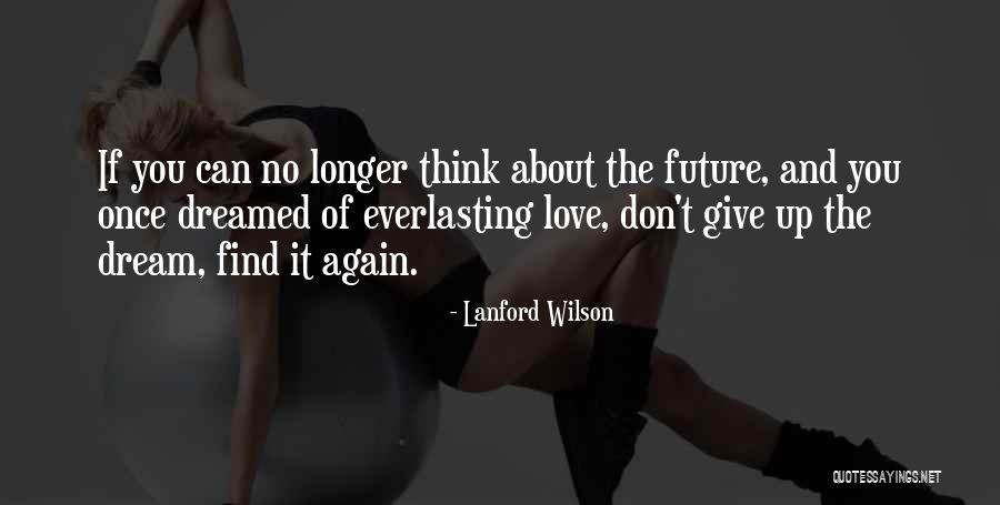 No Future Love Quotes By Lanford Wilson