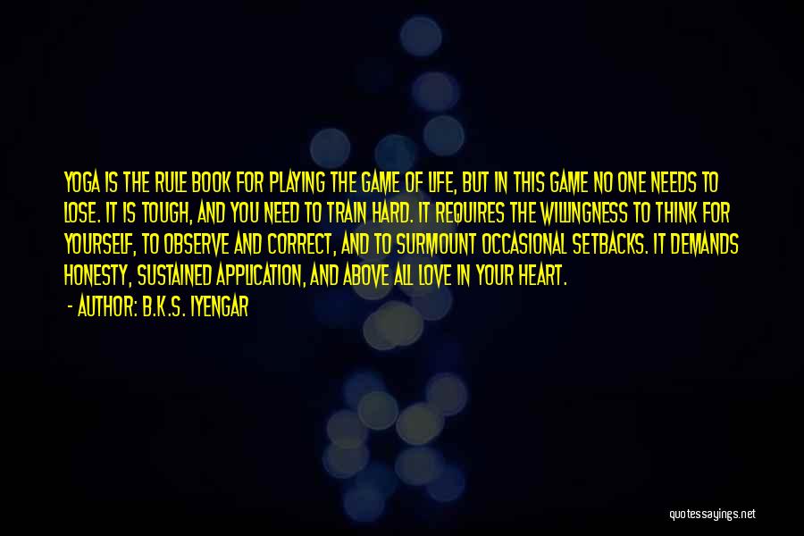 No Game No Life Quotes By B.K.S. Iyengar