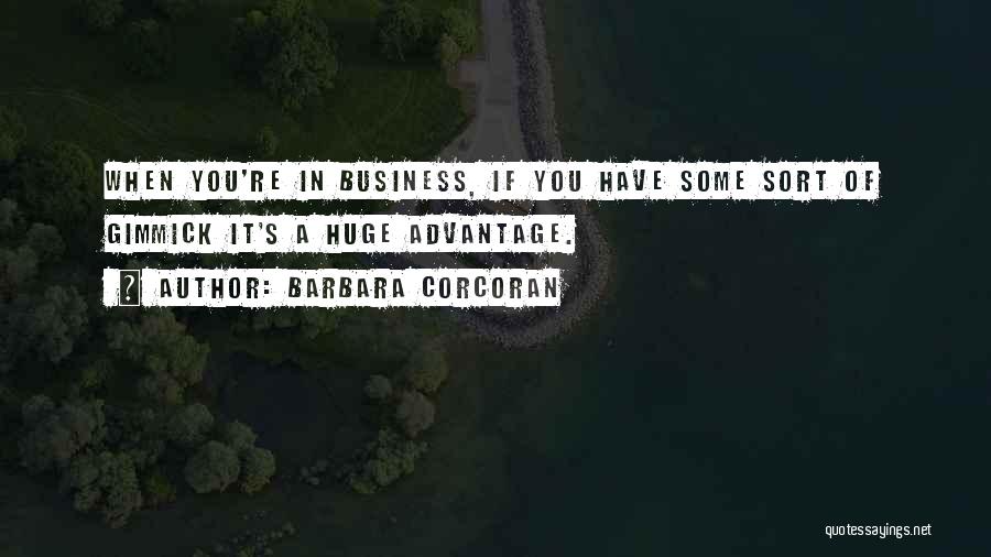 No Gimmicks Quotes By Barbara Corcoran