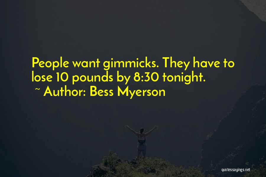 No Gimmicks Quotes By Bess Myerson