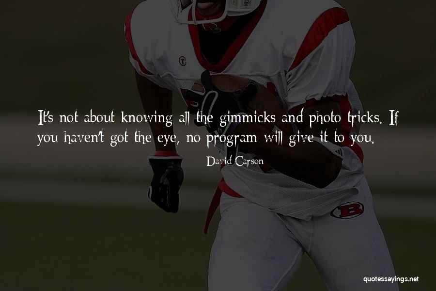 No Gimmicks Quotes By David Carson No Gimmicks Quotes By David Carson