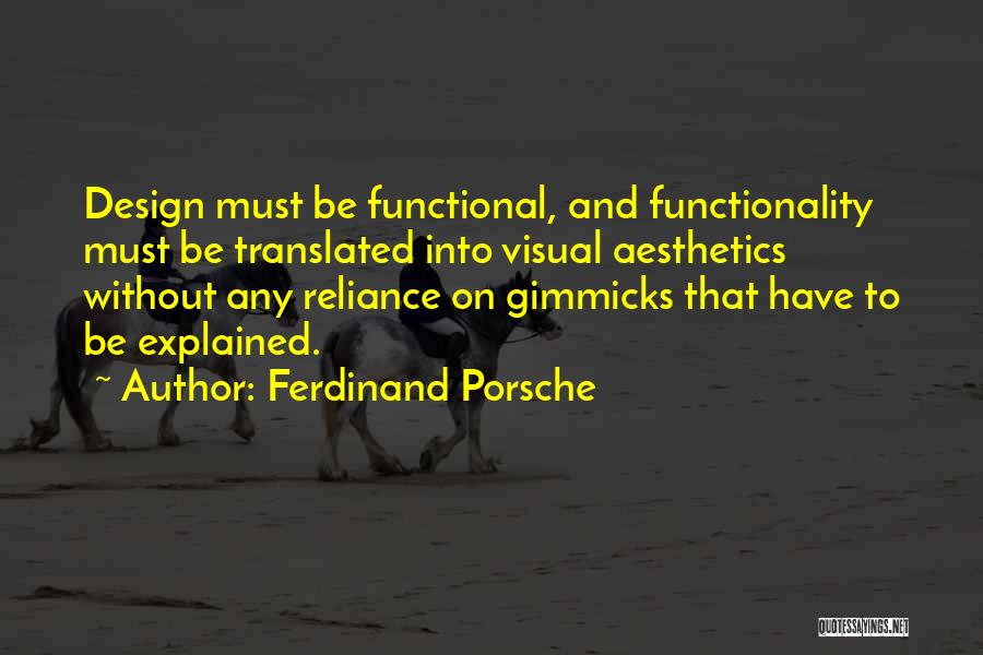 No Gimmicks Quotes By Ferdinand Porsche