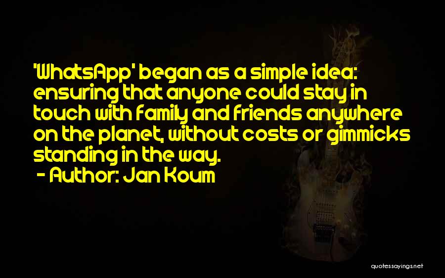 No Gimmicks Quotes By Jan Koum