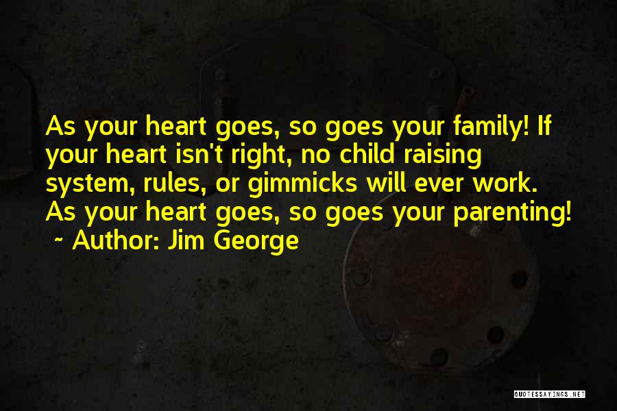 No Gimmicks Quotes By Jim George