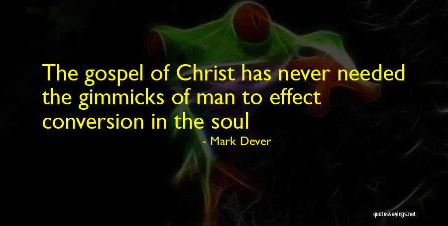 No Gimmicks Quotes By Mark Dever No Gimmicks Quotes By Mark Dever