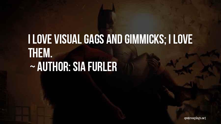 No Gimmicks Quotes By Sia Furler