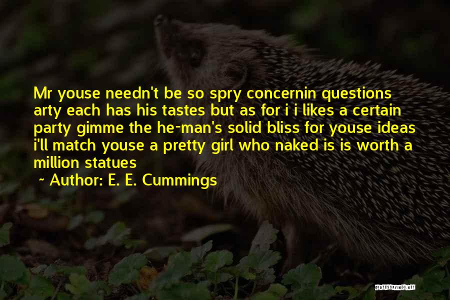 No Girl Likes Me Quotes By E. E. Cummings